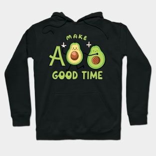 Avocado make a good time Hoodie